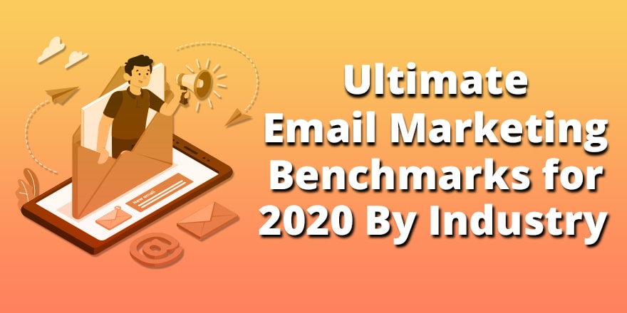 Ultimate Email Marketing Benchmarks By Industry