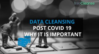 Data Cleansing Post Covid-19 – Why It’s Important