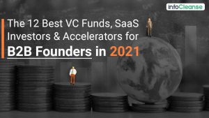 The 12 Best VC Funds, SaaS Investors & Accelerators for B2B Founders in 2021
