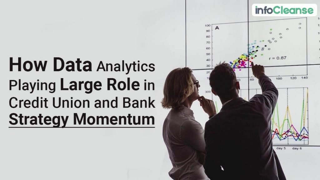 How Data Analytics Playing Large Role In Credit Union -InfoCleanse