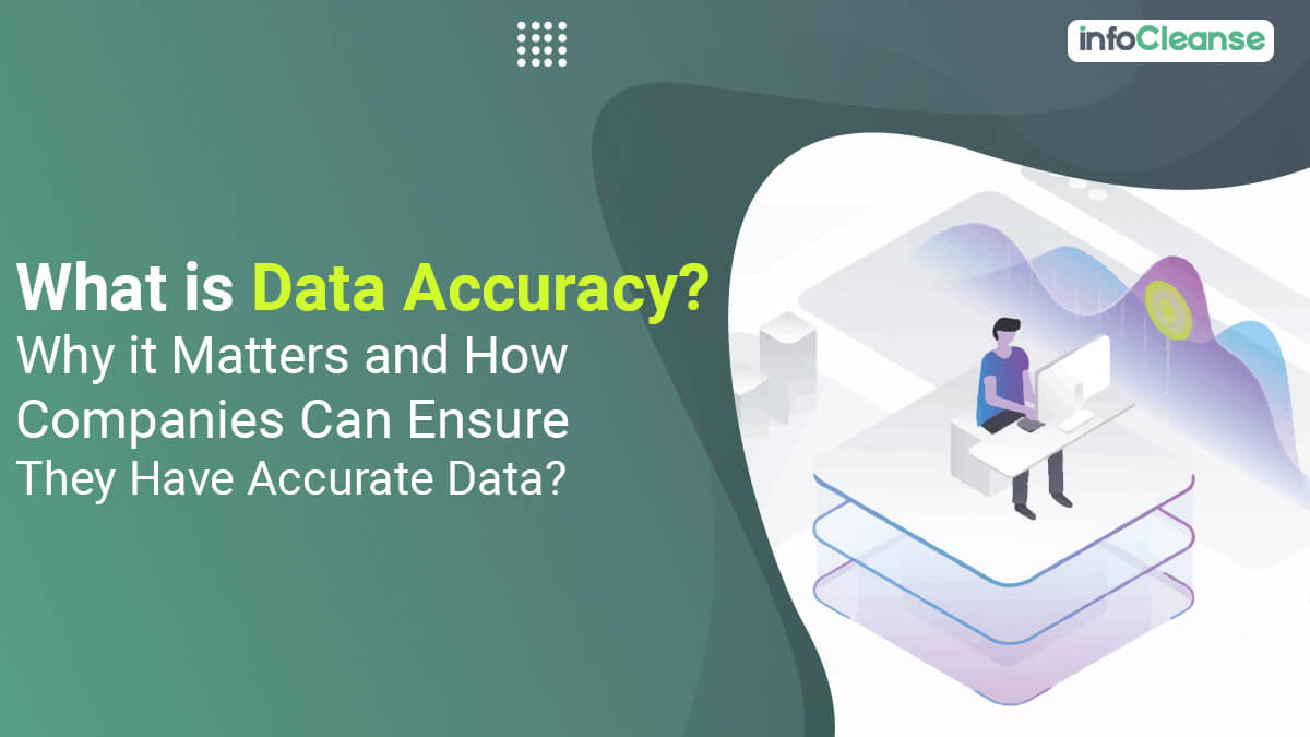 What Is Data Accuracy And Why It Matters