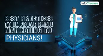 Best Practices to Improve Email Marketing to Physicians!