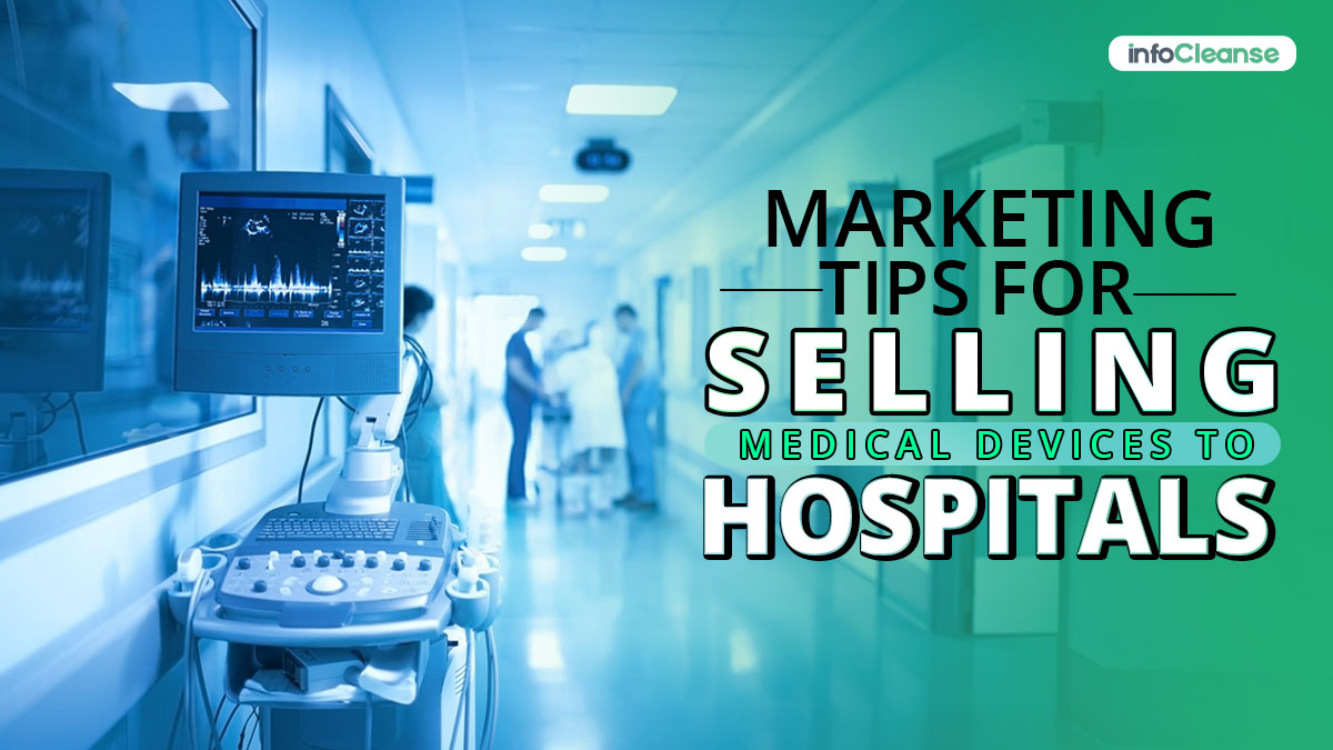Marketing Tips for Selling Medical Devices to Hospitals