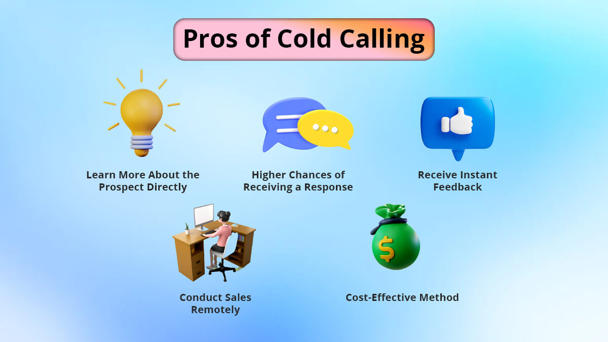 Pros of Cold calling 