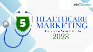 5 Healthcare Marketing Trends To Watch For In 2023