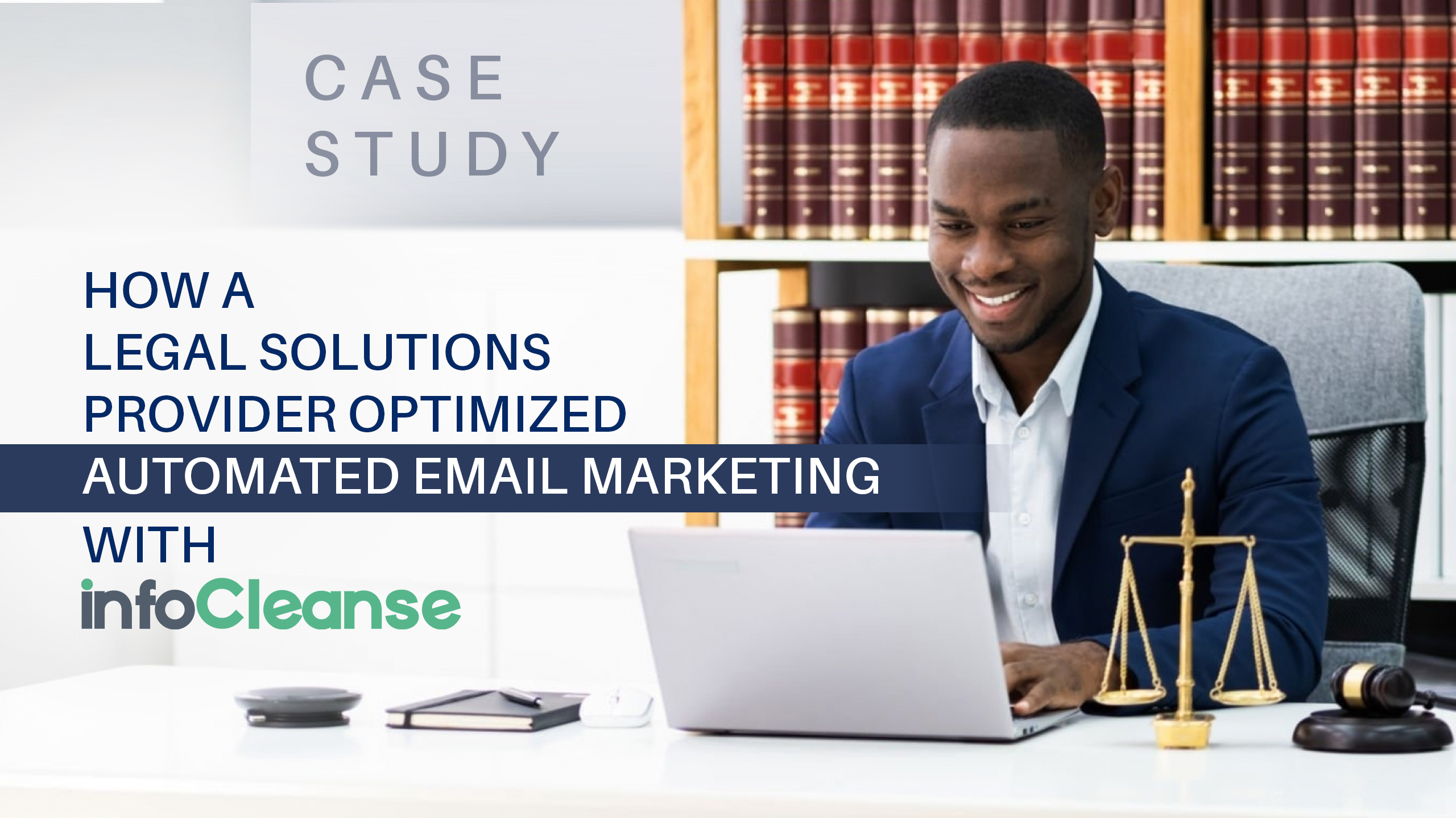 How a legal solutions provider leveraged data appending and cleansing to ramp up automated email marketing