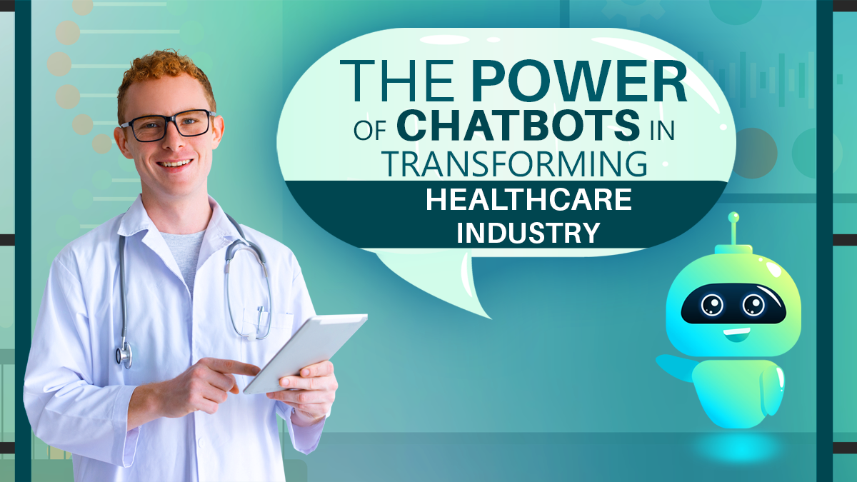 The Power of Chatbots in Transforming Healthcare Industry - Featured Banner