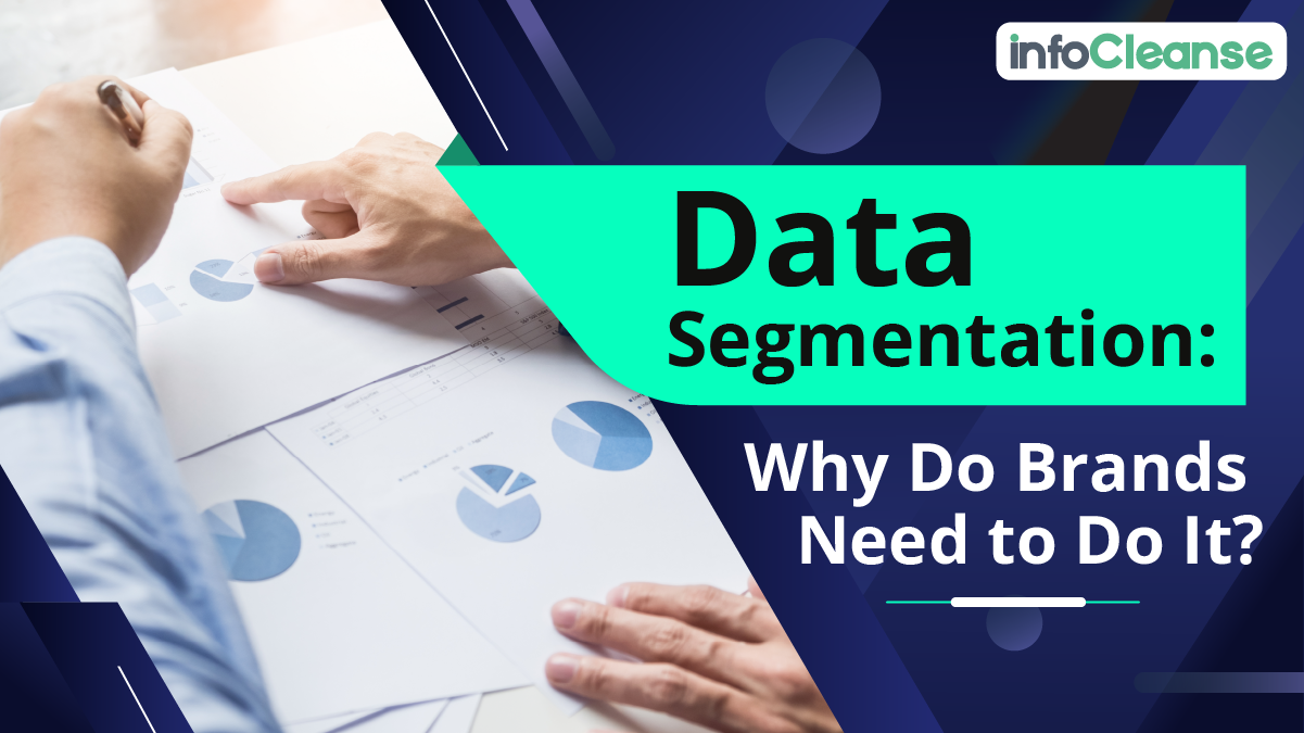 Data Segmentation Why Do Brands Need to Do It - Featured Banner